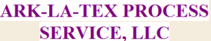 Ark-La-Tex Process Service, L.L.C.